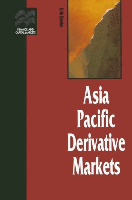 Erik Banks - Asia Pacific Derivative Markets, E-bok