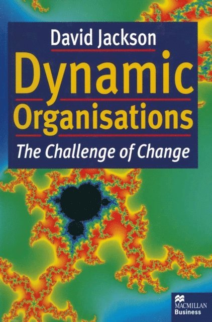 David Jackson - Dynamic Organisations, E-bok