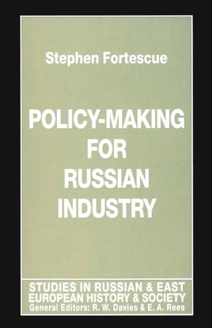 Stephen Fortescue - Policy-Making for Russian Industry, E-bok
