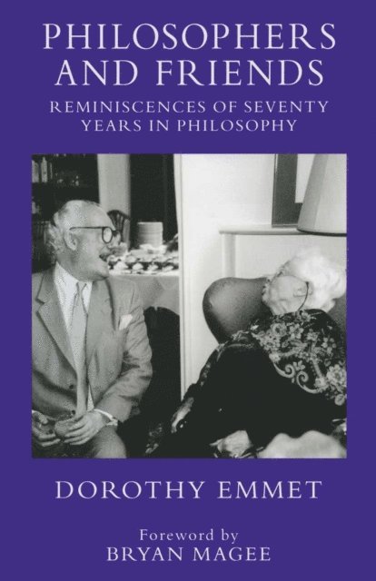 Dorothy Emmet - Philosophers and Friends, E-bok