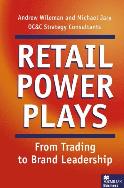 Andrew Wileman, Michael Jary - Retail Power Plays, E-bok
