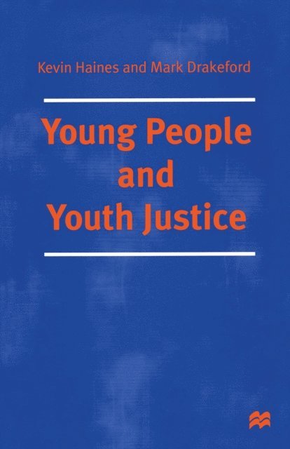 Mark Drakeford, Kevin Haines - Young People and Youth Justice, E-bok