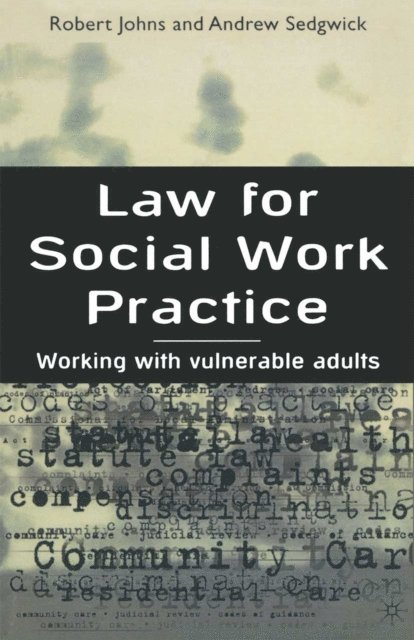 Robert Johns, Andrew Sedgwick - Law for Social Work Practice, E-bok