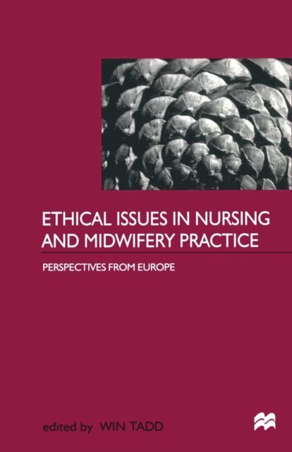 Win Tadd - Ethical Issues in Nursing and Midwifery Practice, E-bok. Tillgänglighet: Lägg i varukorg