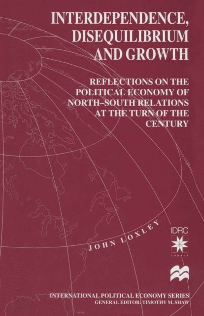 John Loxley - Interdependence, Disequilibrium and Growth, E-bok