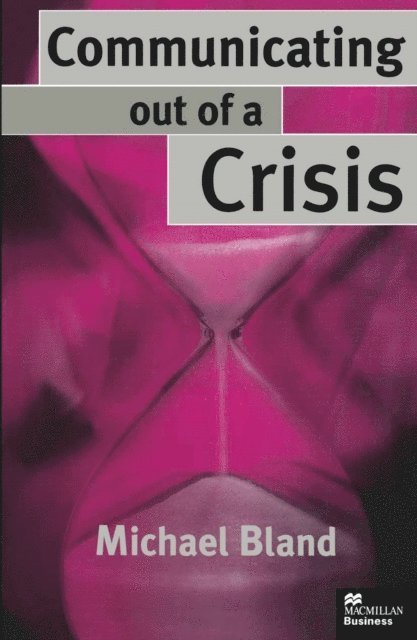 Michael Bland - Communicating out of a Crisis, E-bok