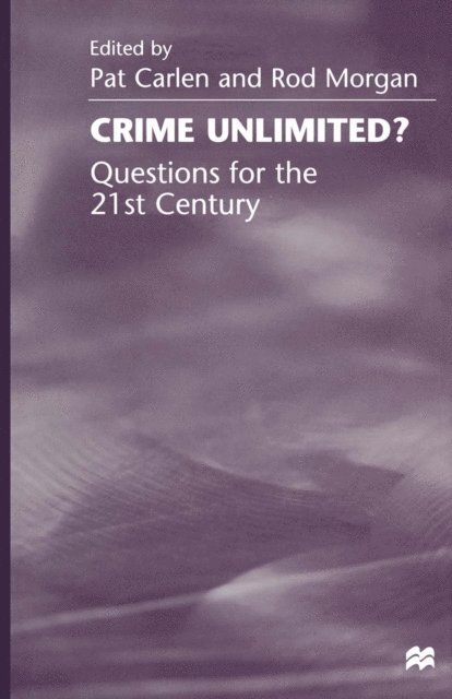Rod Morgan, Pat Carlen - Crime Unlimited?, E-bok