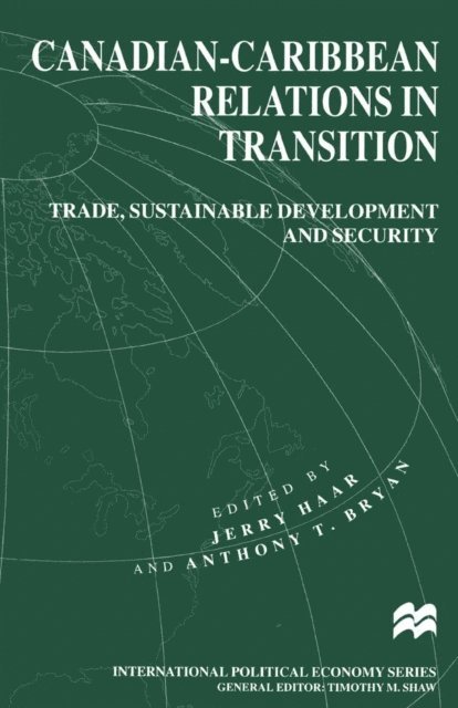 Anthony Bryan, Jerry Haar - Canadian-Caribbean Relations in Transition, E-bok
