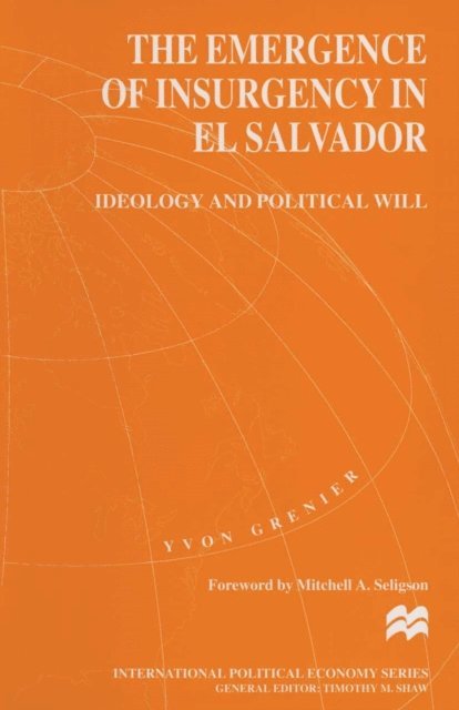 Yvon Grenier - Emergence of Insurgency in El Salvador, E-bok