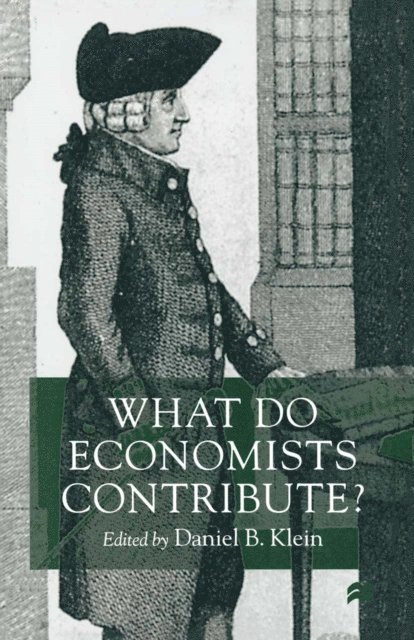 Daniel B. Klein - What Do Economists Contribute?, E-bok
