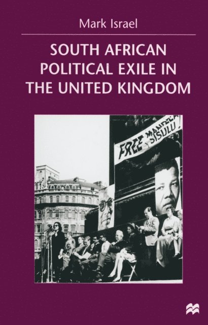 Mark Israel - South African Political Exile in the United Kingdom, E-bok