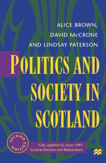 Alice Brown, David McCrone, Lindsay Paterson - Politics and Society in Scotland, E-bok