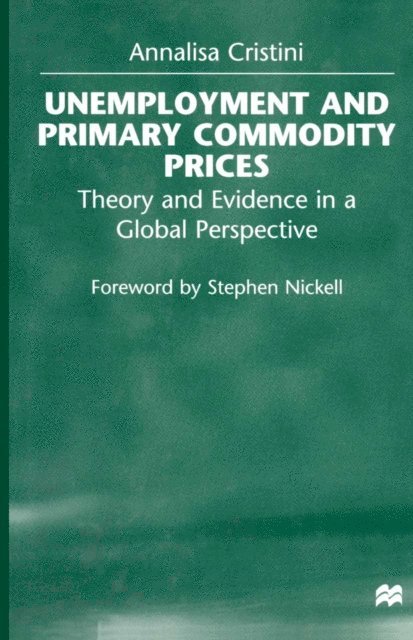 Annalisa Cristini - Unemployment and Primary Commodity Prices, E-bok
