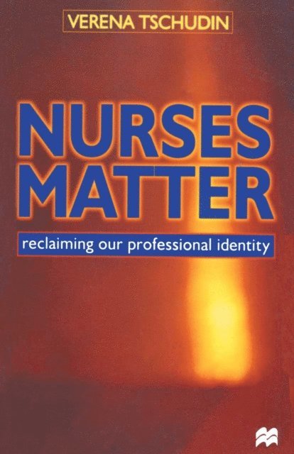 Verena Tschudin - Nurses Matter, E-bok