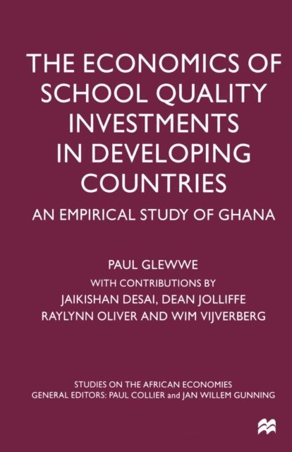 Paul Glewwe - Economics of School Quality Investments in Developing Countries, E-bok. Tillgänglighet: Lägg i varukorg