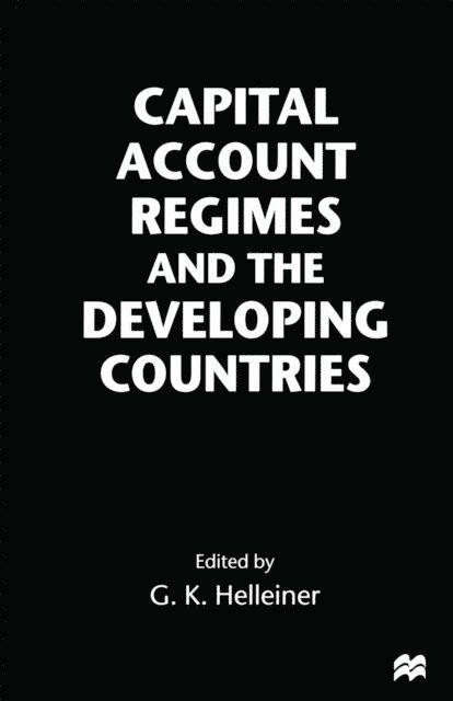 Gerald K. Helleiner - Capital Account Regimes and the Developing Countries, E-bok