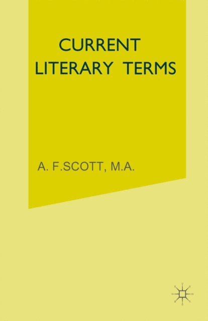 A.F. Scott - Current Literary Terms, E-bok