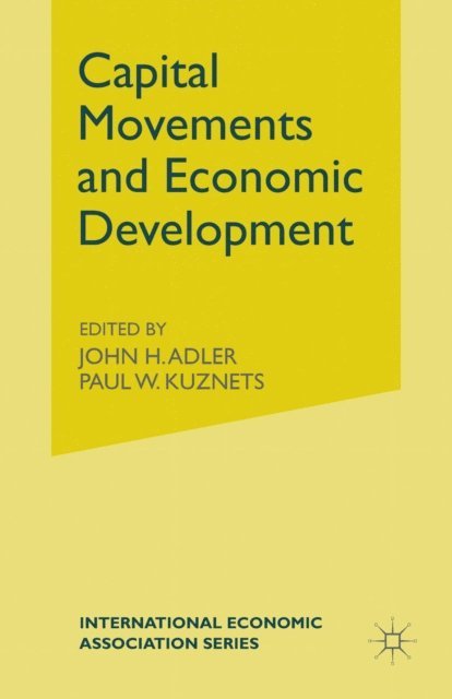 J. Adler - Capital Movements and Economic Development, E-bok