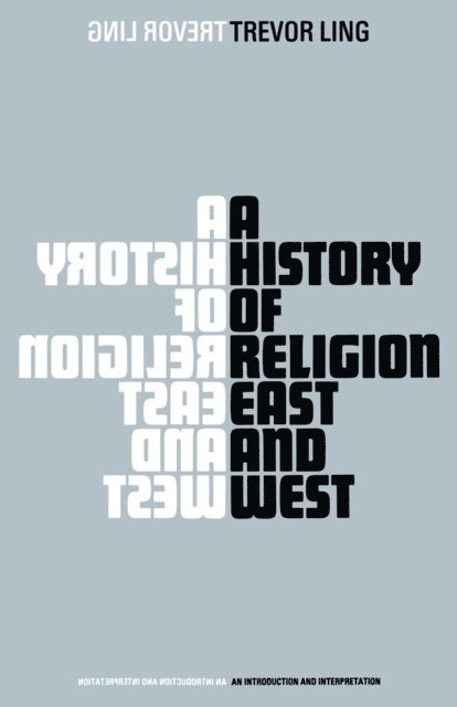 Trevor Ling - History of Religion East and West, E-bok