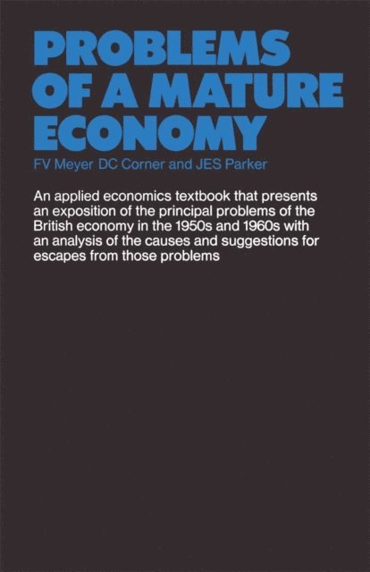 F.V. Meyer - Problems of a Mature Economy, E-bok