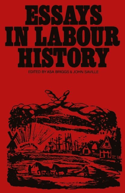 John Saville, Asa Briggs - Essays in Labour History, E-bok