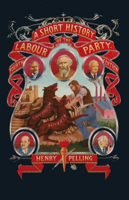 Henry Pelling - Short History of the Labour Party, E-bok