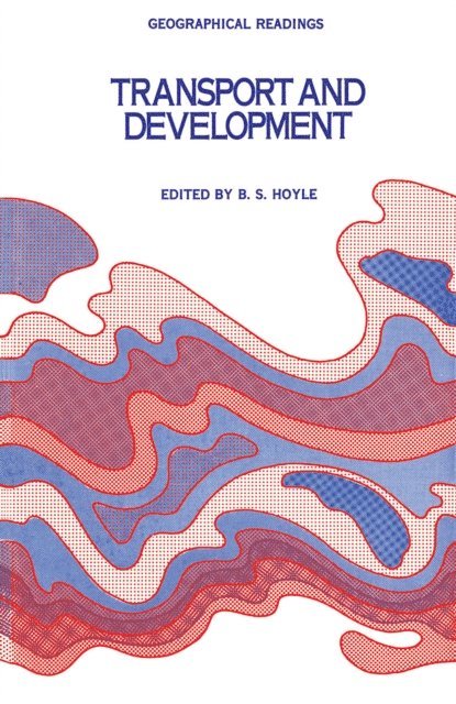 B. S. Hoyle - Transport and Development, E-bok