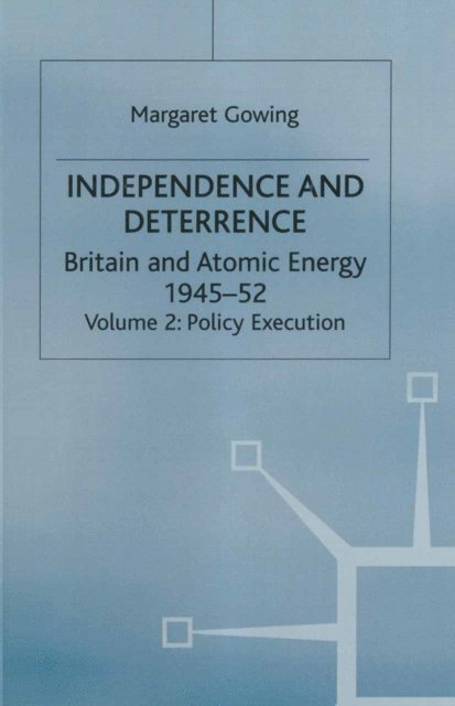Margaret Gowing, Lorna Arnold - Independence and Deterrence, E-bok