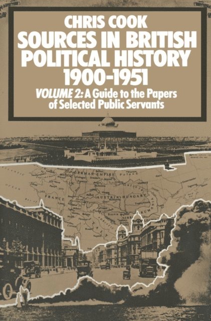 Jeffrey Weeks, J. Sinclair, P. Jones, C. Cook - Sources in British Political History, 1900-1951, E-bok