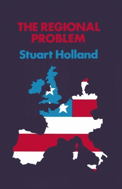 Stuart Holland - Regional Problem, E-bok