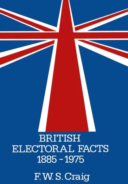 Frederick Walter Scott Craig - British Electoral Facts 1885-1975, E-bok. Tillgänglighet: Lägg i varukorg
