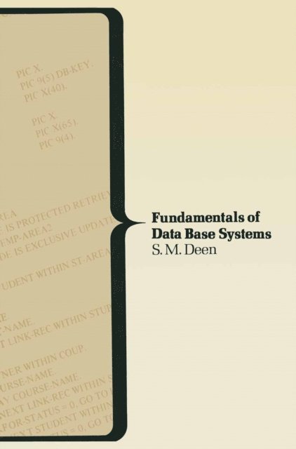 S.M. Deen - Fundamentals of Data Base Systems, E-bok