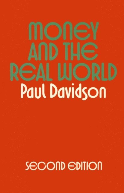 Paul Davidson - Money and the Real World, E-bok