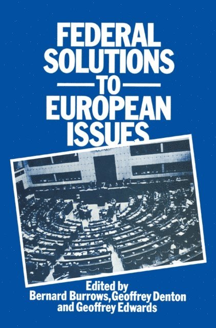 Bernard Burrows - Federal Solutions to European Issues, E-bok