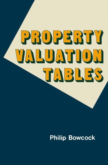 Philip Bowcock - Property Valuation Tables, E-bok
