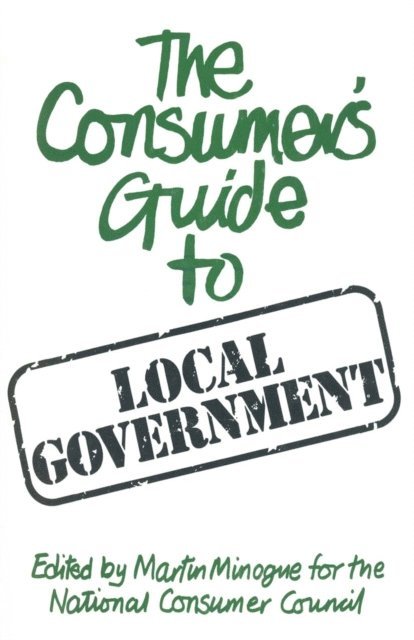 Martin Minogue - consumer's guide to local government, E-bok