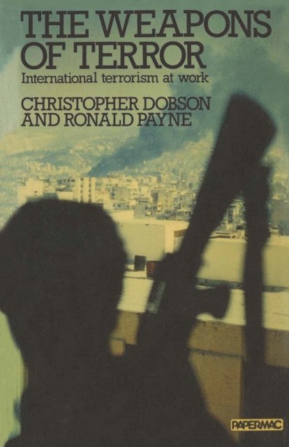 Ronald Payne, Christopher Dobson - Weapons of Terror, E-bok