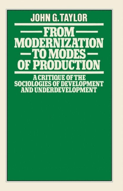 John G. Taylor - From Modernization to Modes of Production, E-bok