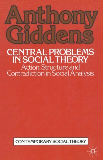 Anthony Giddens - Central Problems in Social Theory, E-bok