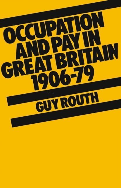 Guy Routh - Occupation and Pay in Great Britain 1906-79, E-bok