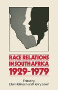 Race Relations in South Africa, 1929-1979