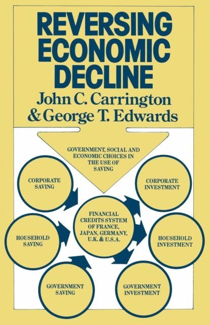 George T Edwards, John C Carrington - Reversing Economic Decline, E-bok