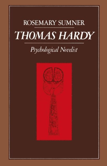 Rosemary Sumner - THOMAS HARDY: Psychological Novelist, E-bok
