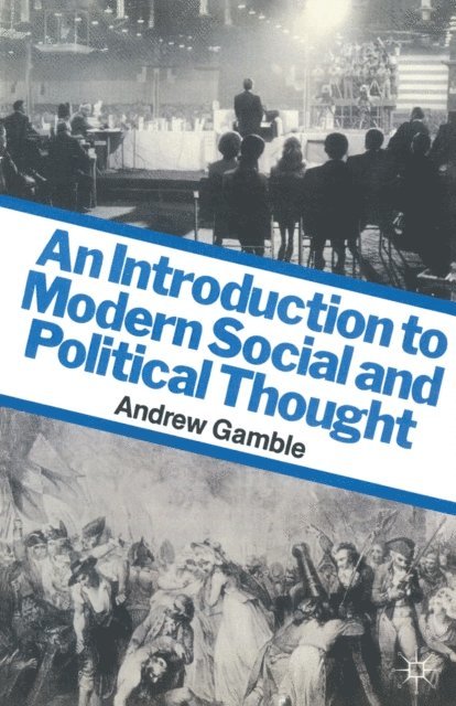 Andrew Gamble - Introduction to Modern Social and Political Thought, E-bok