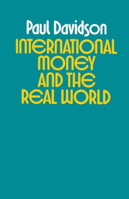 Paul Davidson - International Money and the Real World, E-bok