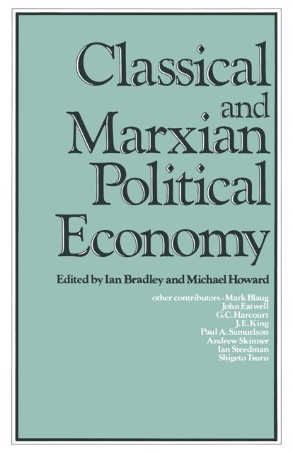 M.C. Howard, Ian C. Bradley - Classical and Marxian Political Economy, E-bok