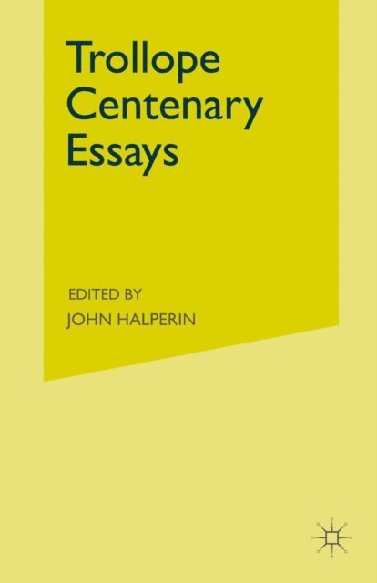 John Halperin - Trollope Centenary Essays, E-bok