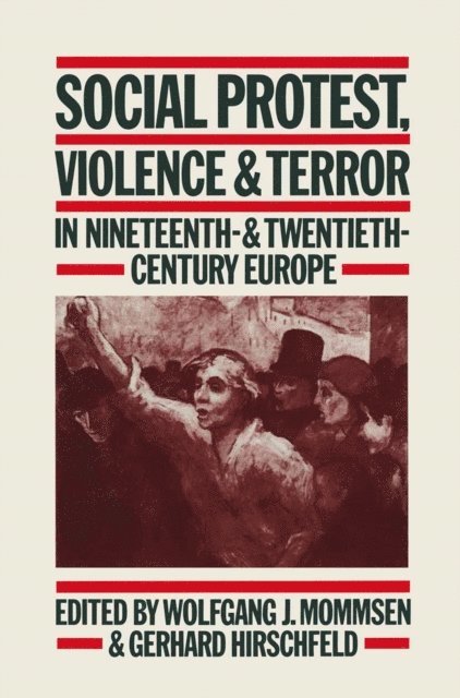 Wolfgang J. Mommsen, Gerhard Hirschfeld - Social Protest, Violence & Terror in Nineteenth- & Twentieth-Century Europe, E-bok