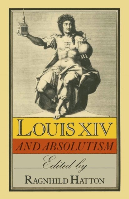 Ragnhild Marie Hatton - Louis XIV and Absolution, E-bok. Tillgänglighet: Lägg i varukorg