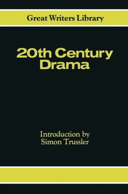 Simon Trussler - Twentieth Century Drama, E-bok
